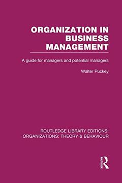 portada Organization in Business Management (Rle: Organizations): A Guide for Managers and Potential Managers (en Inglés)