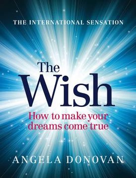 portada The Wish: How to Make Your Dreams Come True