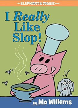 portada I Really Like Slop!-An Elephant and Piggie Book (in English)