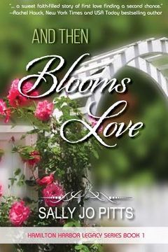 portada And Then Blooms Love (en Inglés)
