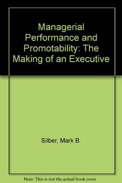 portada Managerial Performance and Promotability; The Making of an Executive 