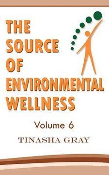 portada The Source of Environmental Wellness: Experience The Difference (en Inglés)