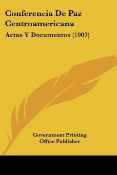 portada Conferencia de paz Centroamericana: Actas y Documentos (1907)