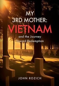 portada My 3rd Mother: Vietnam and the Journey Toward Redemption (en Inglés)