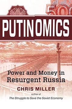portada Putinomics: Power and Money in Resurgent Russia (en Inglés)