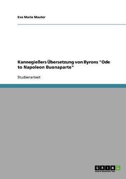 portada Kannegießers Übersetzung von Byrons "Ode to Napoleon Buonaparte" (German Edition)