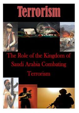 portada The Role of the Kingdom of Saudi Arabia Combating Terrorism (en Inglés)