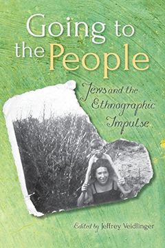 portada Going to the People: Jews and the Ethnographic Impulse