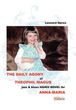 portada the daily agony of theophil magus: jazz & blues haiku novel for anna-maria
