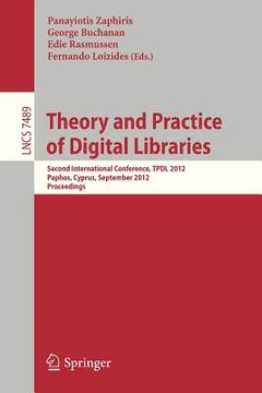 portada theory and practice of digital libraries: second international conference, tpdl 2012, paphos, cyprus, september 23-27, 2012, proceedings (en Inglés)