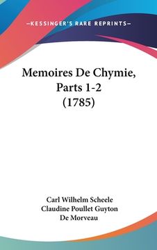 portada Memoires De Chymie, Parts 1-2 (1785) (en Francés)