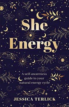 portada She Energy: A Self-Awareness Guide to Your Natural Energy Cycle (en Inglés)