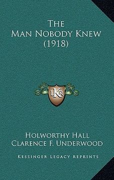portada the man nobody knew (1918) (en Inglés)