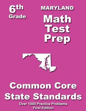 portada Maryland 6th Grade Math Test Prep: Common Core Learning Standards (en Inglés)