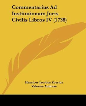 portada commentarius ad institutionum juris civilis libros iv (1738)