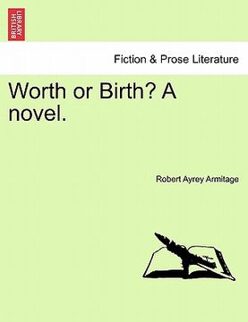 portada worth or birth? a novel. (in English)