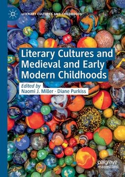portada Literary Cultures and Medieval and Early Modern Childhoods (en Inglés)