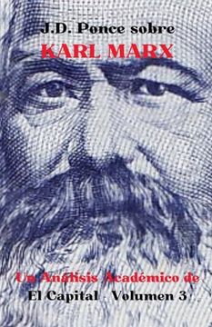 portada J.D. Ponce sobre Karl Marx: Un Análisis Académico de El Capital - Volumen 3