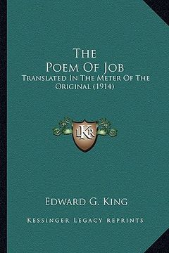 portada the poem of job: translated in the meter of the original (1914) (en Inglés)
