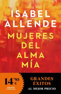 portada Mujeres del Alma Mía: Sobre el Amor Impaciente, la Vida Larga y las Brujas Buenas (Campañas) (in Spanish)