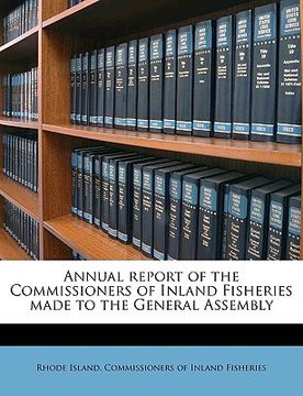 portada annual report of the commissioners of inland fisheries made to the general assembly