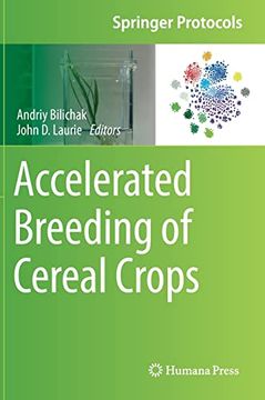 portada Accelerated Breeding of Cereal Crops (Springer Protocols Handbooks) (en Inglés)