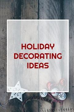 portada Holiday Decorating Ideas