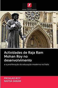 portada Actividades de Raja ram Mohan roy no Desenvolvimento: E a Proliferação da Educação Moderna na Índia (en Portugués)