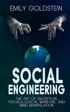 portada Social Engineering: The Art of Deception, Psychological Warfare, and Mind Manipulation (en Inglés)