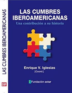 portada CUMBRES IBEROAMERICANAS UNA CONTRIBUCIÓN A SU HISTORIA (in Spanish)