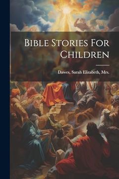 Bible Stories for Children (en Inglés)