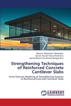 portada Strengthening Techniques of Reinforced Concrete Cantilever Slabs (en Inglés)