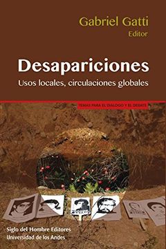 portada Desapariciones: Usos locales, circulaciones globales (Temas para el diálogo y el debate nº 1) (Spanish Edition)