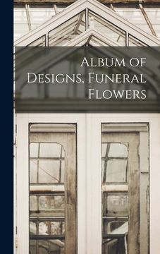 portada Album of Designs, Funeral Flowers (en Inglés)