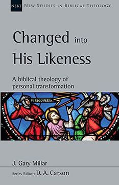 portada Changed Into his Likeness: A Biblical Theology of Personal Transformation: 55 (New Studies in Biblical Theology, 55) (en Inglés)