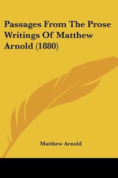 portada passages from the prose writings of matthew arnold (1880) (en Inglés)