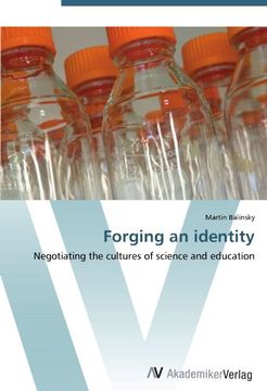 portada Forging an identity: Negotiating the cultures of science and education