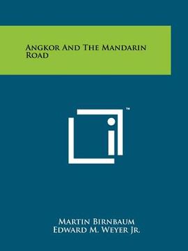 portada angkor and the mandarin road (en Inglés)