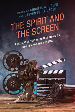 portada The Spirit and the Screen: Pneumatological Reflections on Contemporary Cinema (en Inglés)