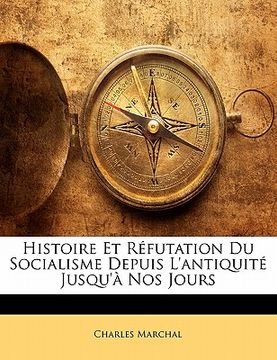 portada Histoire Et Réfutation Du Socialisme Depuis L'antiquité Jusqu'à Nos Jours (en Francés)