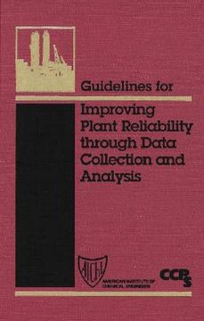 portada guidelines for improving plant reliability through data collection and analysis (en Inglés)