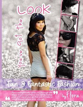 portada you've got the look - fun and fantastic fashion by flora (en Inglés)