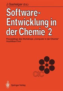 portada software-entwicklung in der chemie 2: proceedings des 2. workshops computer in der chemie hochfilzen/tirol 18. 20. november 1987 (in German)