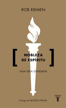 portada Nobleza de Espíritu: Una Idea Olvidada (Pensamiento) (in Spanish)