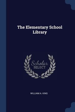 portada The Elementary School Library (in English)
