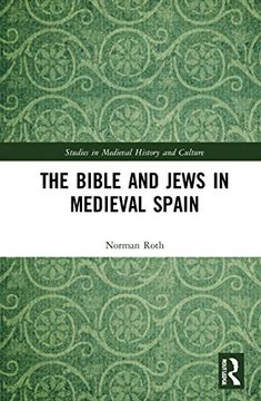 portada The Bible and Jews in Medieval Spain (Studies in Medieval History and Culture) (en Inglés)