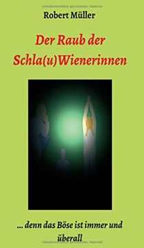 portada Der Raub der Schla(U)Wienerinnen: Und das Böse ist Immer und Überall (in German)