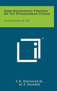 portada some renaissance versions of the pythagorean tetrad: the renaissance v8, 1961 (en Inglés)