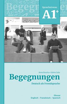 portada Begegnungen Deutsch als Fremdsprache A1+: Glossar: Englisch - Französisch - Spanisch (en Alemán)