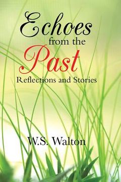 portada Echoes from the Past: Reflections and Stories (en Inglés)